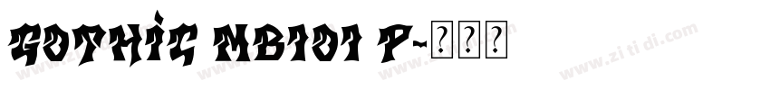 Gothic MB101 P字体转换 Gothic MB101 P字体转换